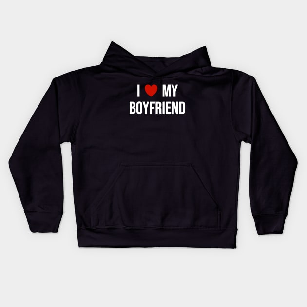 I Love My Boyfriend Kids Hoodie by Riel